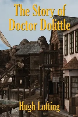 L'histoire du docteur Dolittle - The Story of Doctor Dolittle