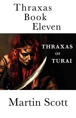 Thraxas Livre Onze : Thraxas de Turai - Thraxas Book Eleven: Thraxas of Turai