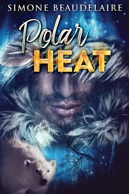 Chaleur polaire - Polar Heat