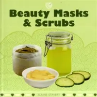 Masques de beauté et gommages - Beauty Masks & Scrubs