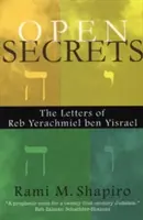 Secrets ouverts : Les lettres de Reb Yerachmiel Ben Yisrael - Open Secrets: The Letters of Reb Yerachmiel Ben Yisrael