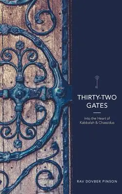 Trente-deux portes : Au cœur de la Kabbale et du Chassidus - Thirty-Two Gates: Into the Heart of Kabbalah and Chassidus