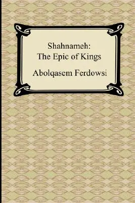 Shahnameh : L'épopée des rois - Shahnameh: The Epic of Kings