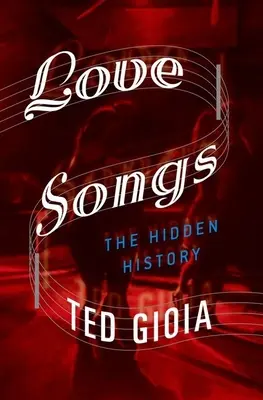 Chansons d'amour : L'histoire cachée - Love Songs: The Hidden History