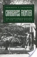 Crabgrass Frontier : La suburbanisation des États-Unis - Crabgrass Frontier: The Suburbanization of the United States