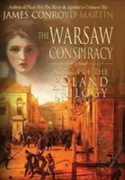 La conspiration de Varsovie (La trilogie polonaise, livre 3) - The Warsaw Conspiracy (The Poland Trilogy Book 3)