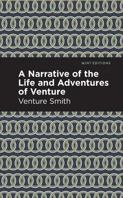 Récit de la vie et des aventures de Venture - A Narrative of the Life and Adventure of Venture