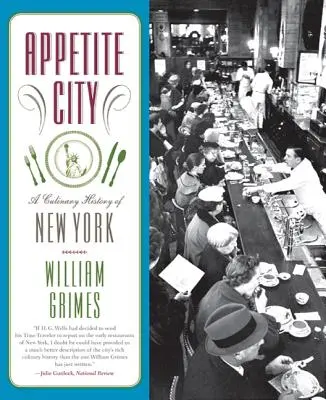Appetite City : Une histoire culinaire de New York - Appetite City: A Culinary History of New York
