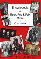 Encyclopédie de la musique rock, pop et folk au Canada - Encyclopedia of Rock, Pop & Folk Music in Canada