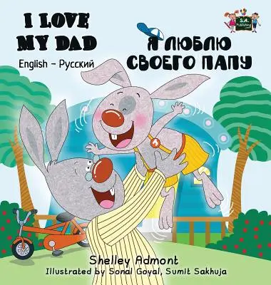 J'aime mon père : Édition bilingue anglais-russe - I Love My Dad: English Russian Bilingual Edition
