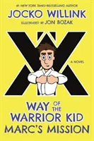 La mission de Marc : La voie de l'enfant guerrier - Marc's Mission: Way of the Warrior Kid