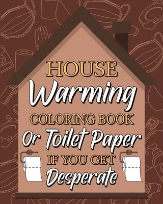 Livre à colorier de pendaison de crémaillère - Housewarming Coloring Book