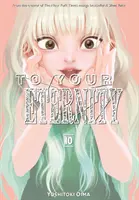 Vers votre éternité 10 - To Your Eternity 10