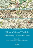 Trois villes de yiddish : Saint-Pétersbourg, Varsovie et Moscou - Three Cities of Yiddish: St Petersburg, Warsaw and Moscow