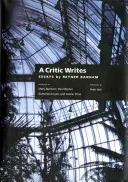 A Critic Writes : Selected Essays by Reyner Banham (en anglais) - A Critic Writes: Selected Essays by Reyner Banham
