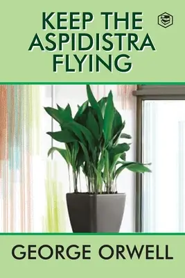 Pour que l'Aspidistra continue de voler - Keep the Aspidistra Flying