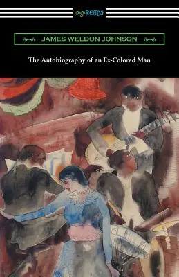 L'autobiographie d'un ancien homme de couleur - The Autobiography of an Ex-Colored Man