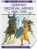 Armées médiévales allemandes 1000 1300 - German Medieval Armies 1000 1300