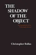 L'ombre de l'objet : Psychanalyse de l'impensé connu - The Shadow of the Object: Psychoanalysis of the Unthought Known