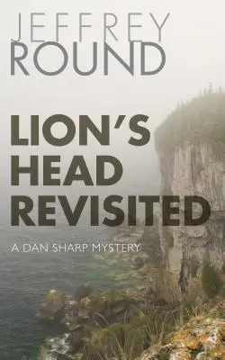 La tête de lion revisitée : Un mystère de Dan Sharp - Lion's Head Revisited: A Dan Sharp Mystery