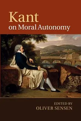 Kant sur l'autonomie morale - Kant on Moral Autonomy