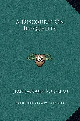 Discours sur l'inégalité - A Discourse On Inequality