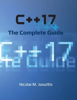 C++17 - Le guide complet - C++17 - The Complete Guide