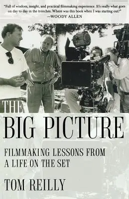 The Big Picture : Les leçons de cinéma d'une vie sur le plateau de tournage - The Big Picture: Filmmaking Lessons from a Life on the Set