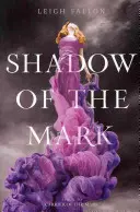 L'ombre de la marque - Shadow of the Mark