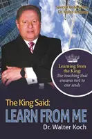 Le roi a dit : Apprenez de moi - The King Said: Learn from Me