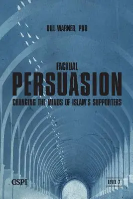 Persuasion factuelle - Factual Persuasion