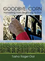 Au revoir le maïs - Goodbye Corn