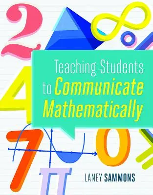 Enseigner aux élèves à communiquer en mathématiques - Teaching Students to Communicate Mathematically