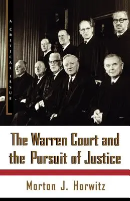 La Cour Warren et la poursuite de la justice - The Warren Court and the Pursuit of Justice