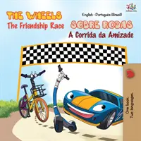 The Wheels - The Friendship Race (livre bilingue anglais portugais - brésilien) - The Wheels - The Friendship Race (English Portuguese Bilingual Book - Brazilian)