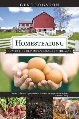 L'agriculture familiale : Comment trouver une nouvelle indépendance sur la terre - Homesteading: How to Find New Independence on the Land