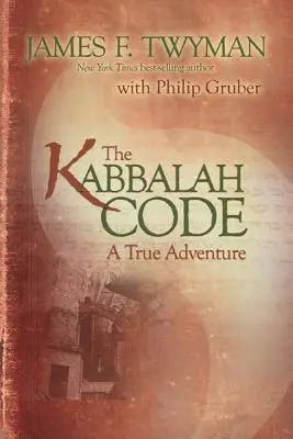 Le code de la Kabbale : Une véritable aventure - Kabbalah Code: A True Adventure