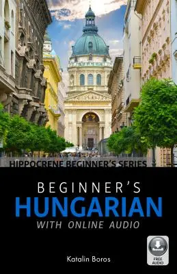 Le hongrois pour débutants avec audio en ligne - Beginner's Hungarian with Online Audio