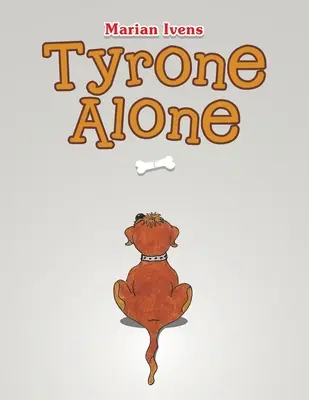 Tyrone seul - Tyrone Alone