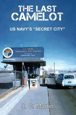 Le dernier Camelot : La ville secrète de la marine américaine - The Last Camelot: US Navy's Secret City