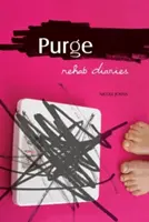 Purge : Journal de désintoxication - Purge: Rehab Diaries