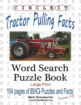 Encerclez-le, les faits sur la traction des tracteurs, gros caractères, recherche de mots, livre de puzzles - Circle It, Tractor Pulling Facts, Large Print, Word Search, Puzzle Book