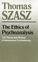 L'éthique de la psychanalyse : Théorie et méthode de la psychothérapie autonome - The Ethics of Psychoanalysis: The Theory and Method of Autonomous Psychotherapy