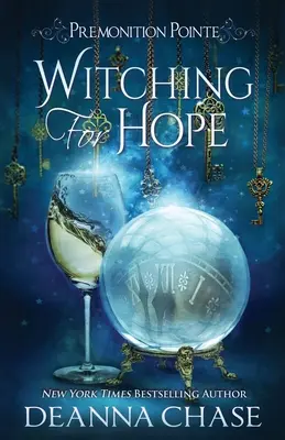 La sorcellerie de l'espoir : un roman féminin paranormal - Witching For Hope: A Paranormal Women's Fiction Novel