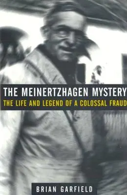 Le mystère Meinertzhagen : La vie et la légende d'une fraude colossale - Meinertzhagen Mystery: The Life and Legend of a Colossal Fraud