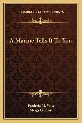 Un Marine vous le dit - A Marine Tells It to You