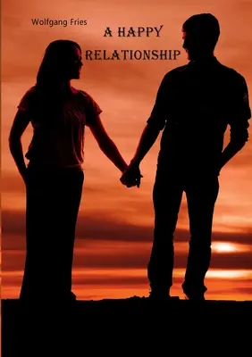 Une relation heureuse - A Happy Relationship