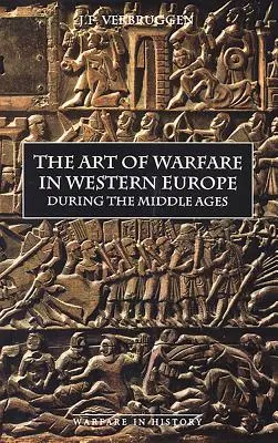 L'art de la guerre en Europe occidentale au Moyen Âge depuis le huitième siècle - The Art of Warfare in Western Europe During the Middle Ages from the Eighth Century