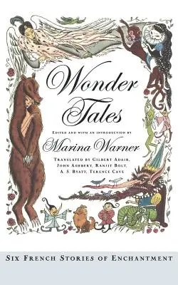 Contes merveilleux : Six histoires d'enchantement en français - Wonder Tales: Six French Stories of Enchantment