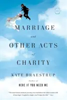 Le mariage et autres actes de charité - Marriage and Other Acts of Charity